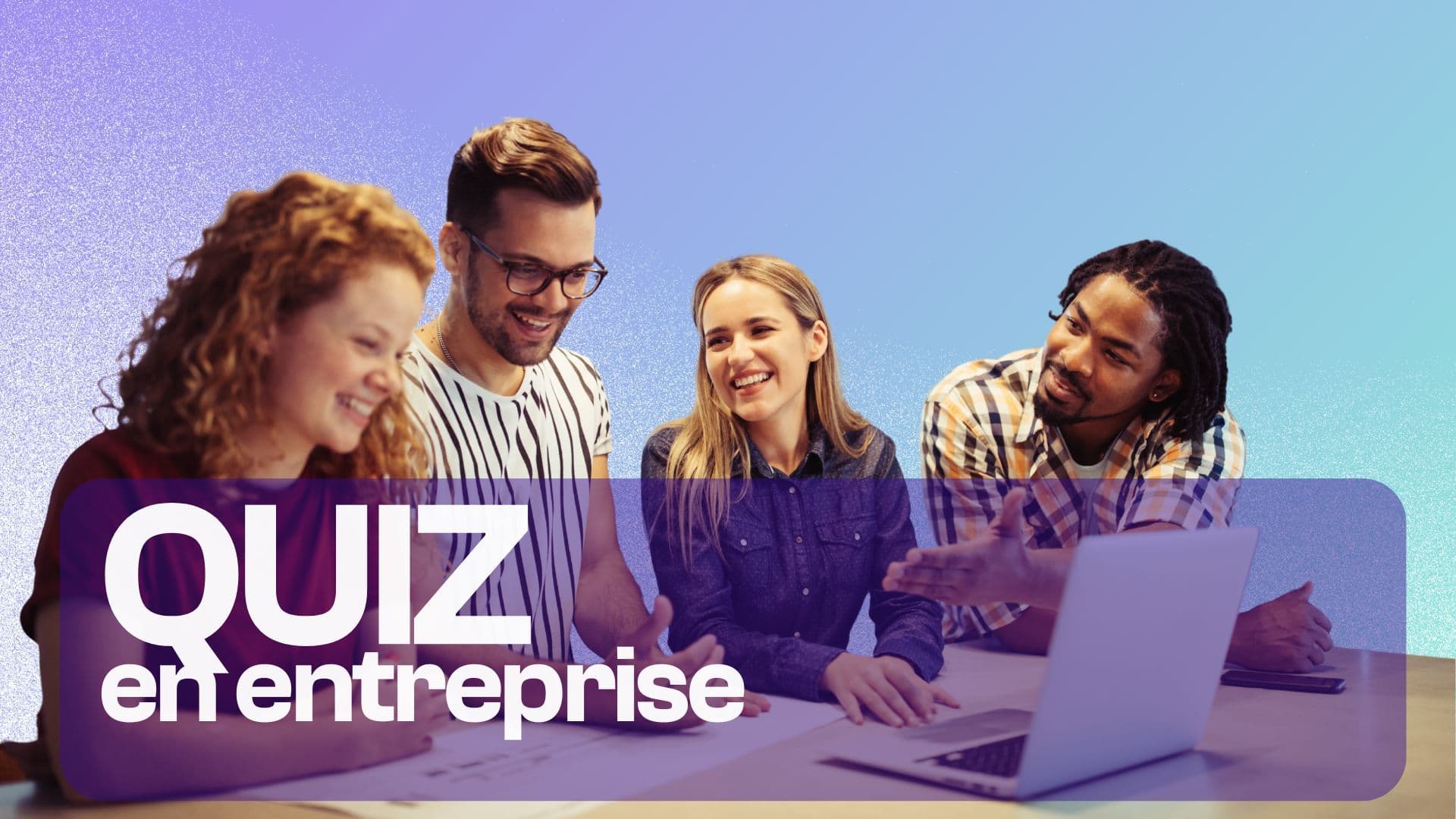 Quiz en entreprise : bien plus qu'un jeu pour engager vos équipes